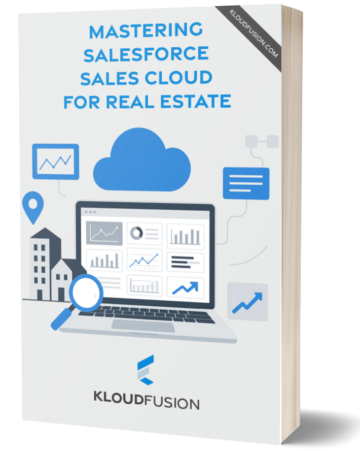 Book cover titled 'Mastering Salesforce Sales Cloud for Real Estate' with graphics of a laptop, charts, buildings, and a magnifying glass. Blue and white color scheme. KloudFusion logo at the bottom.